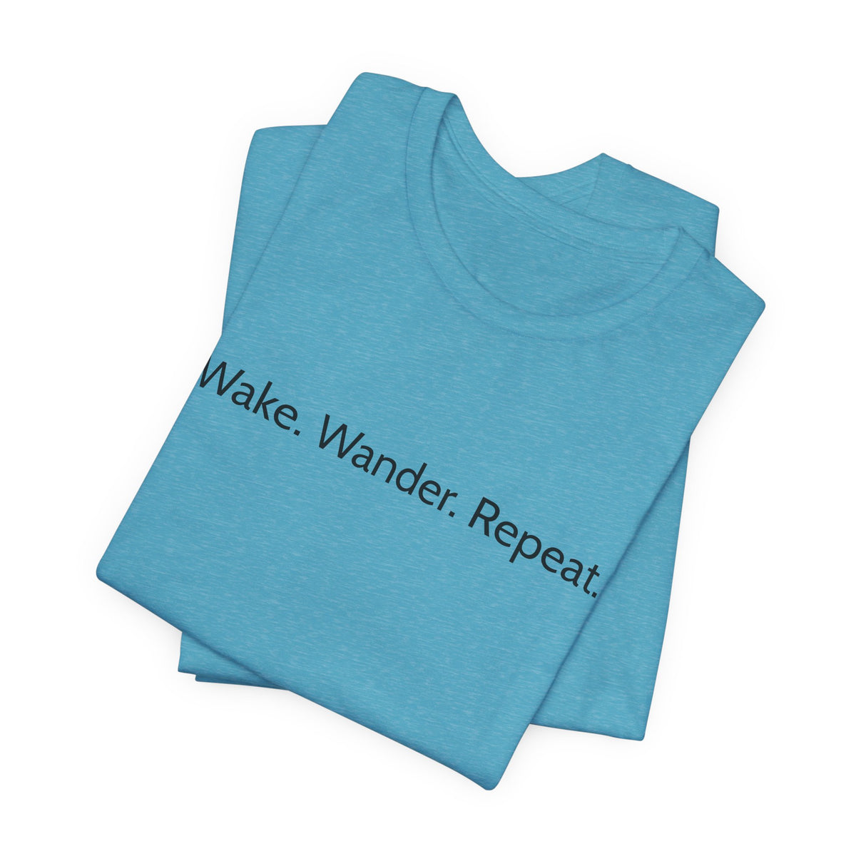 Wake. Wander. Repeat. Tee — Minimalist Travel Graphic T-Shirt