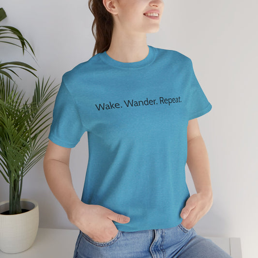 Wake. Wander. Repeat. Tee — Minimalist Travel Graphic T-Shirt