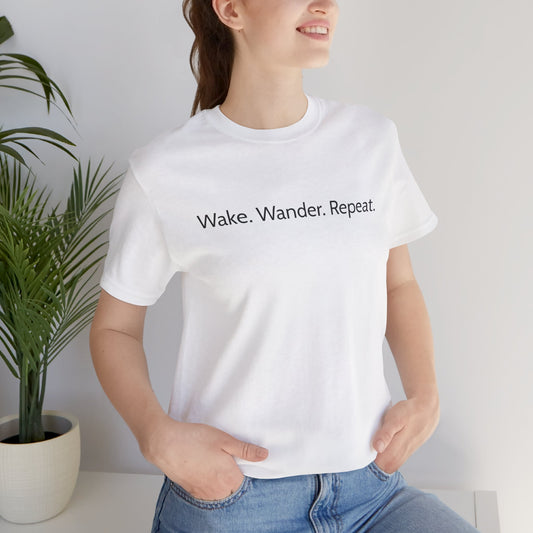 Wake. Wander. Repeat. Tee — Minimalist Travel Graphic T-Shirt